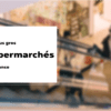 quel est le plus gros supermarché en france
