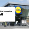 Qui fabrique les produits Lidl
