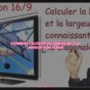 comment calculer la longueur et la largeur d'un écran ?