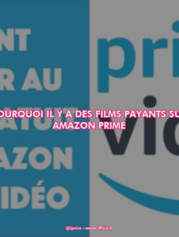 pourquoi il y a des films payants sur amazon prime ?