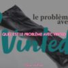 quel est le problème avec vinted ?