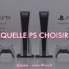 quelle ps choisir ?