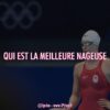 qui est la meilleure nageuse ?
