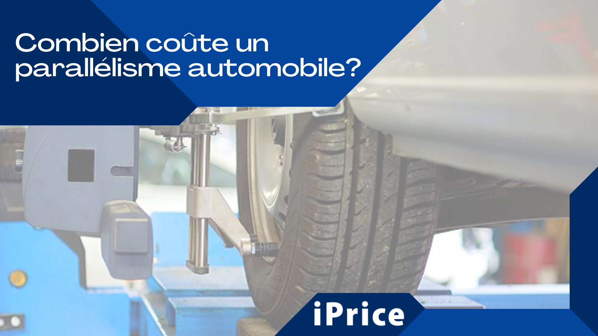 Combien coûte un parallélisme automobile? iPrice Le Vrai Prix, Catalogue et Guide Shopping